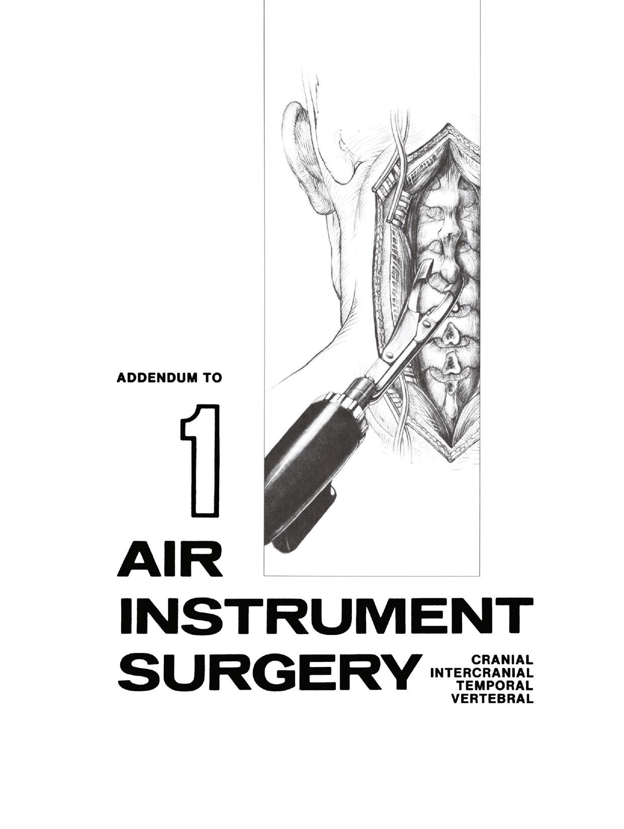 Cranio-Spinal Surgery with the RonjairÂ®: Addendum to Air Instrument Surgery by R. M. Hall (auth.) R. M. Hall (eds.)