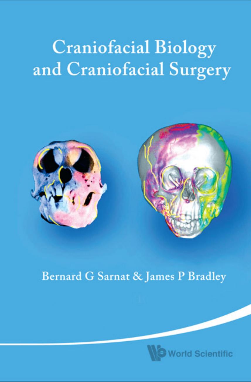 Craniofacial Biology and Craniofacial Surgery by Bernard G Sarnat James P. Bradley