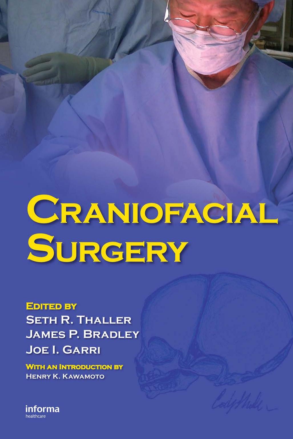 Craniofacial Surgery by Thaller Seth James P. Bradley Joe I. Garri