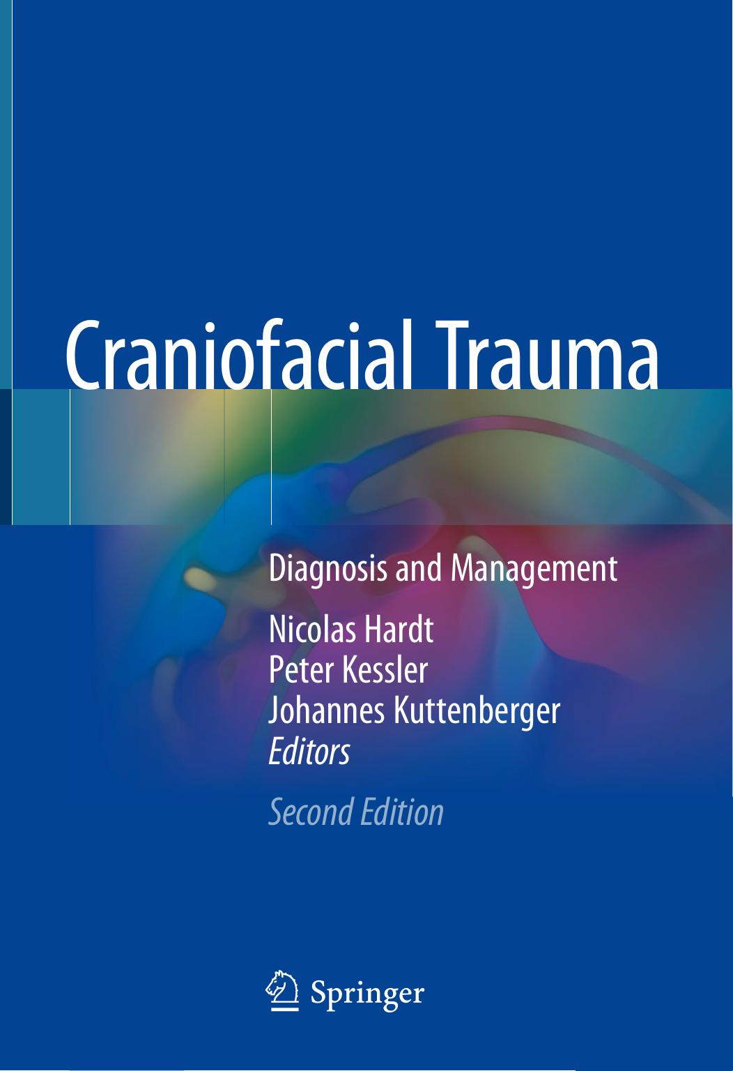 Craniofacial Trauma: Diagnosis and Management by Nicolas Hardt Peter Kessler Johannes Kuttenberger