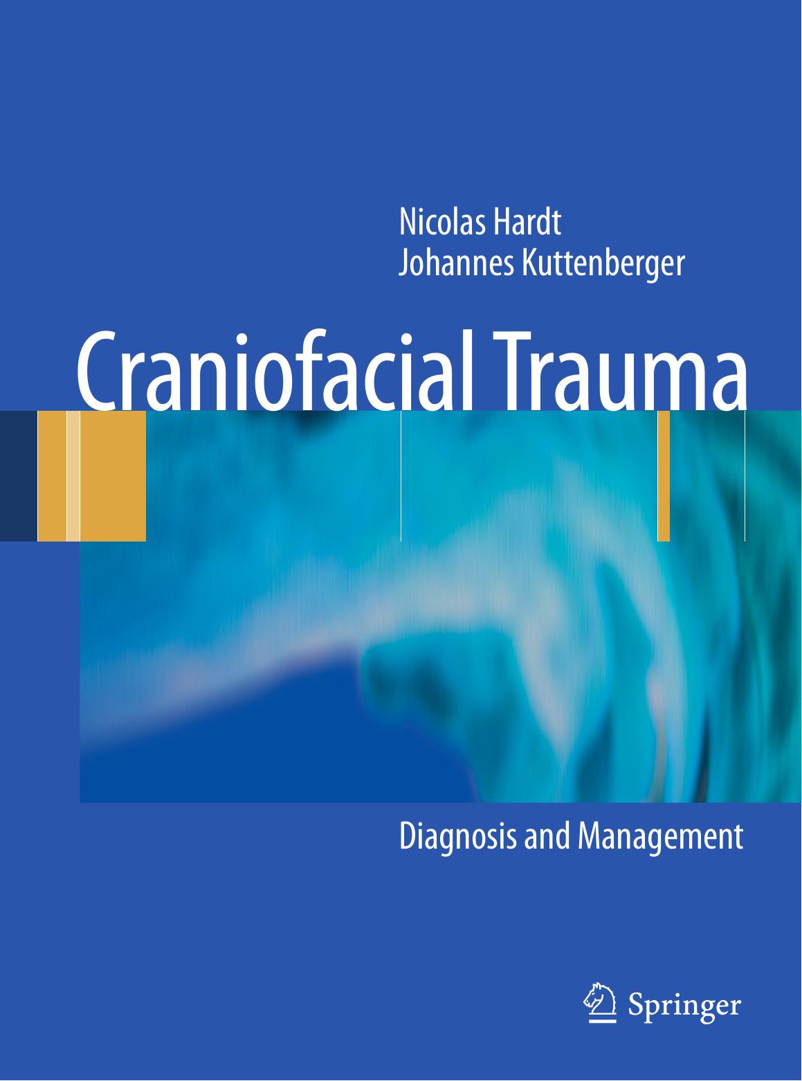 Craniofacial Trauma: Diagnosis and Management by Unknow