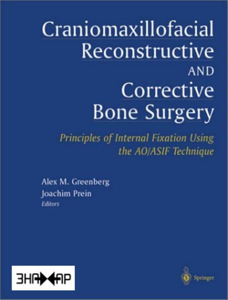 Craniomaxillofacial Reconstructive & Corrective Bone Surgery by Alex M. Greenberg Joachim Prein