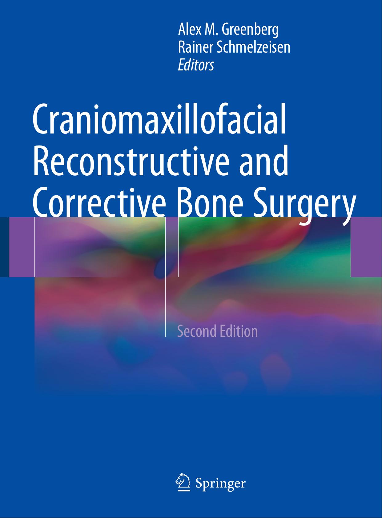 Craniomaxillofacial Reconstructive and Corrective Bone Surgery by Alex M. Greenberg Rainer Schmelzeisen