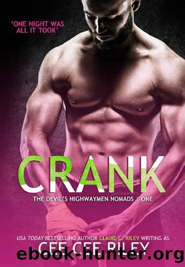Crank_The Devil's Highwaymen Nomads 1 by Claire C. Riley & Cee Cee Riley