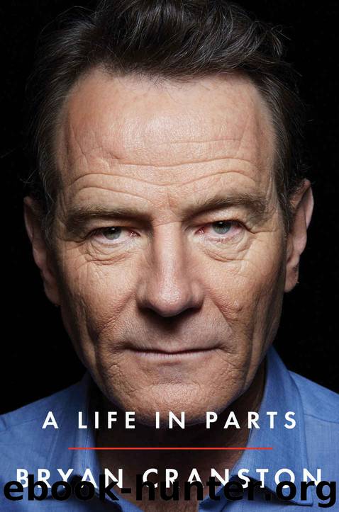 Cranston, Bryan - A Life in Parts by Cranston Bryan