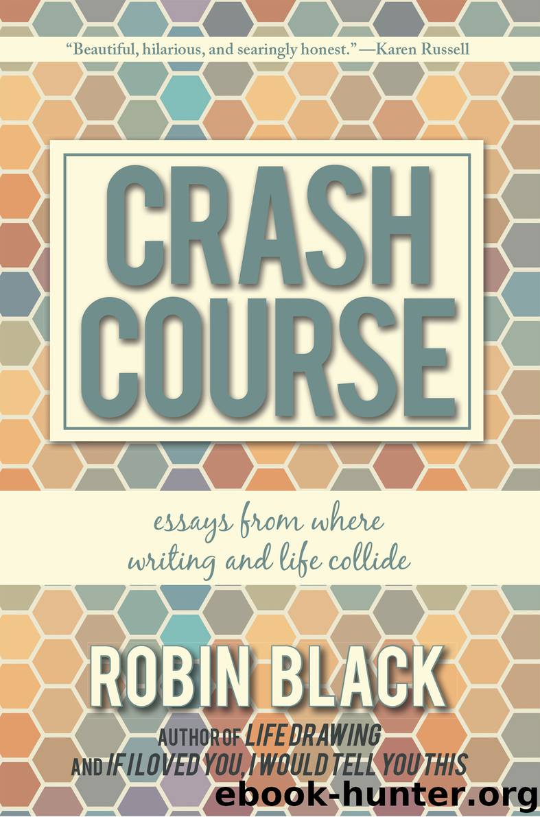 Crash Course by Robin Black