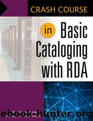 Crash Course in Basic Cataloging with RDA by Heather Lea Moulaison & Raegan Wiechert
