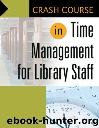 Crash Course in Time Management for Library Staff by Brenda Hough