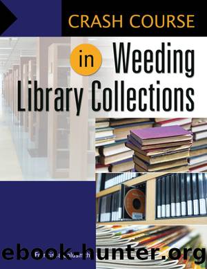 Crash Course in Weeding Library Collections by Francisca Goldsmith