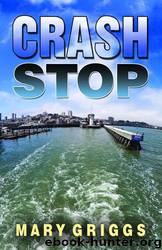 Crash Stop by Mary Griggs