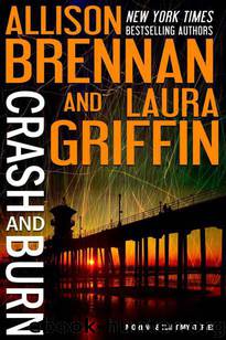 Crash and Burn by Allison Brennan & Laura Griffin