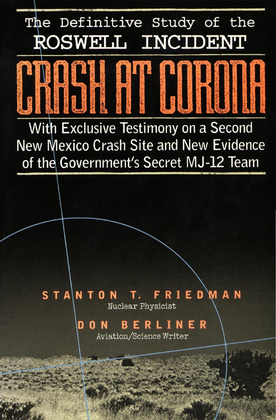 Crash at Corona: The U.S. Military Retrieval and Cover-Up of a UFO by Stanton T. Friedman Don Berliner