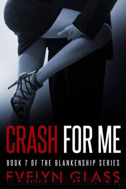 Crash for Me (The Blankenships Book 7) by Glass Evelyn