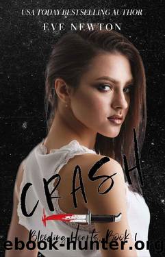 Crash: Bleeding Hearts, Book 1: A Dark Secret Society Reverse Harem Romance by Eve Newton