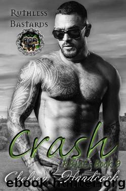 Crash: Ruthless Bastards (RBMC Book 9) by Chelsea Handcock
