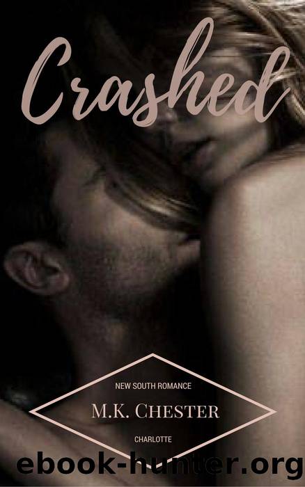 Crashed (New South Romance) by M.K. Chester