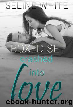 Crashed into Love: Boxed Set by White Seline