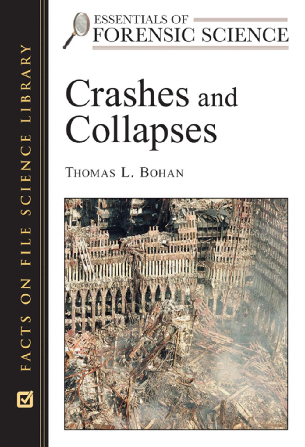 Crashes and Collapses (Essentials of Forensic Science) by Thomas L. Bohan
