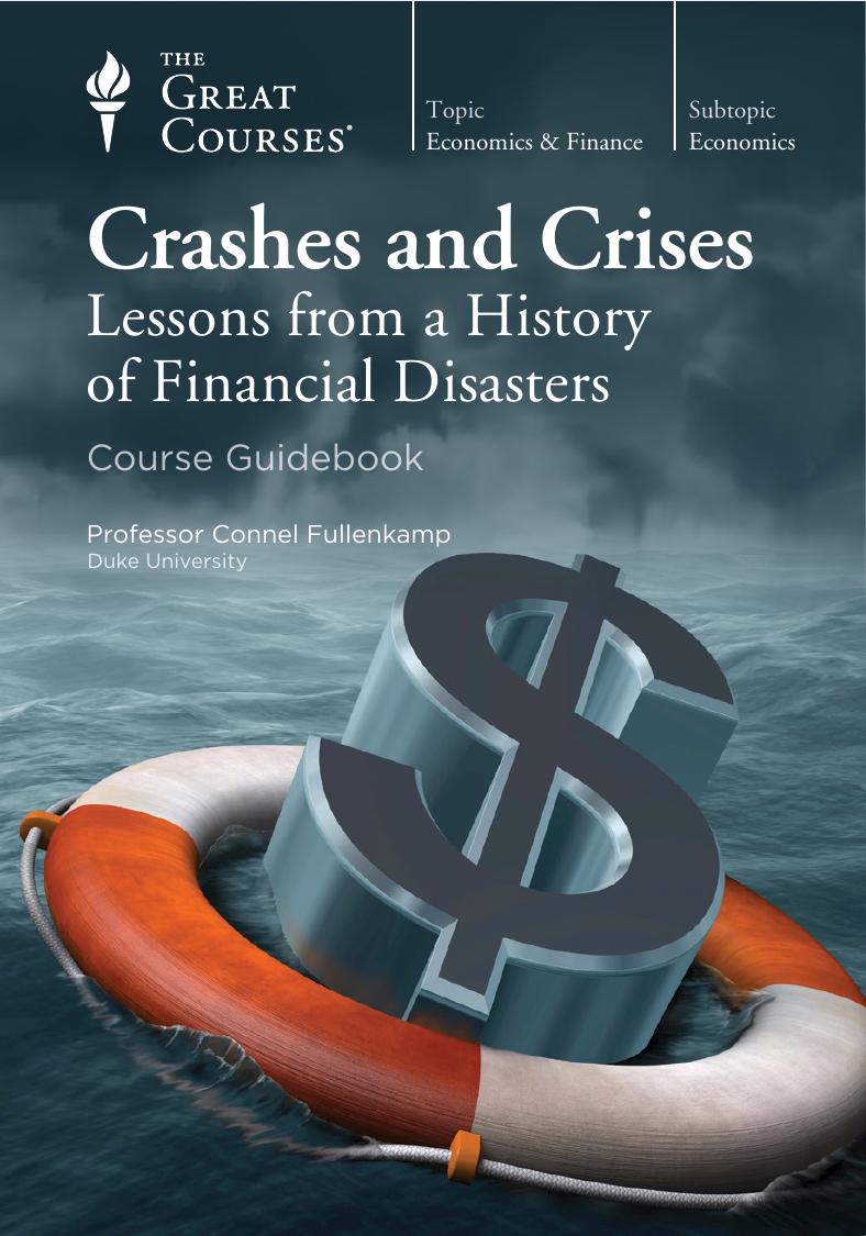Crashes and Crises: Lessons from a History of Financial Disasters by Connel Fullenkamp