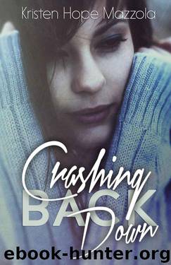 Crashing Back Down by Kristen Mazzola