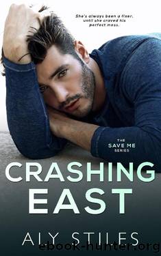 Crashing East (The Save Me Series Book 4) by Aly Stiles
