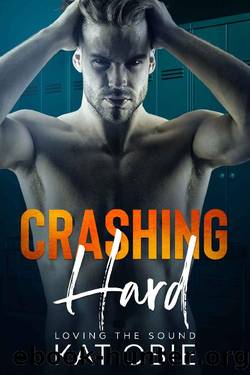 Crashing Hard (Loving the Sound Book 2) by Kat Obie