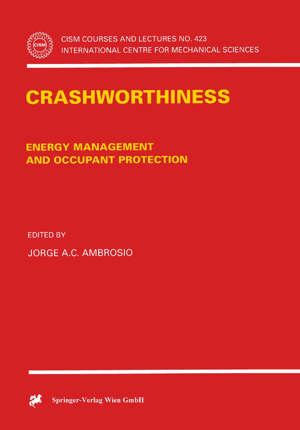 Crashworthiness: Energy Management and Occupant Protection by Jorge A. C. Ambrosio (eds.)