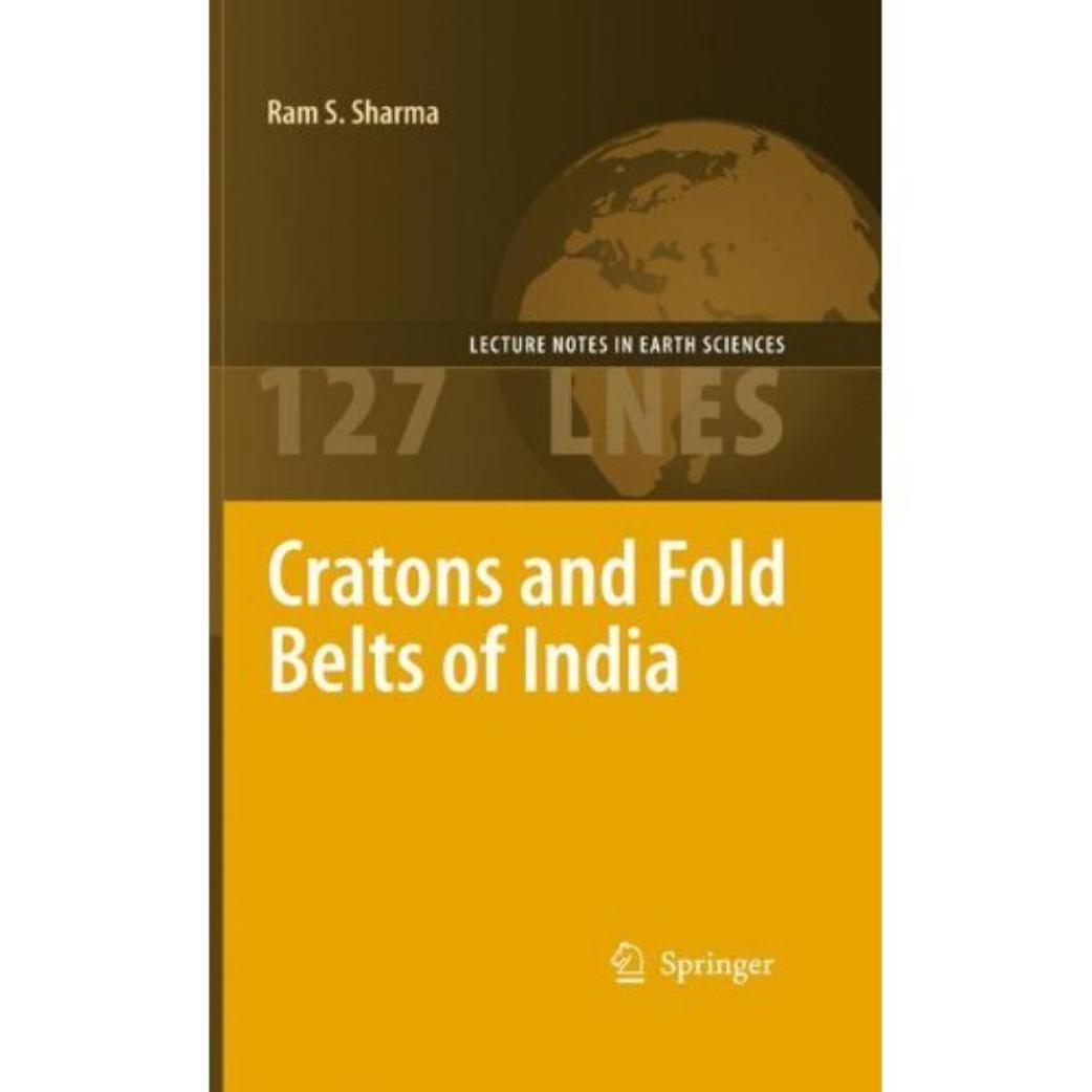 Cratons and Fold Belts of India by Ram Sharma (auth.)