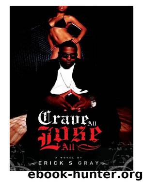Crave All Lose All by Erick S. Gray & Anthony Whyte