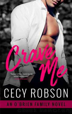 Crave Me: An O'Brien Family Novel (The O'Brien Family Book 3) by Cecy Robson