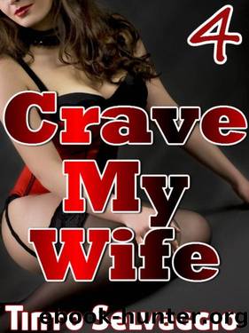 Crave My Wife 4: FianceÃ© Sharing. Submissive Hotwife & Husband-to-be Rough Cuckolding by Her Boss by Tinto Selvaggio