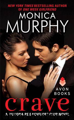 Crave: A Billionaire Bachelors Club Novel by Murphy Monica