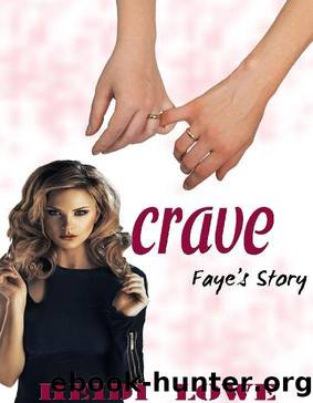 Crave: Faye's Story by Heidi Lowe