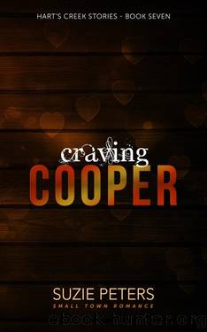 Craving Cooper: A Small Town Romance (Hart's Creek Stories Book 7) by Suzie Peters