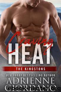 Craving Heat: Steele Ridge: The Kingstons by Adrienne Giordano