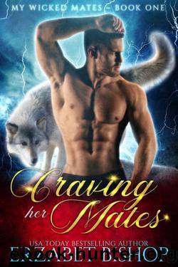 Craving Her Mates (My Wicked Mates Book 1) by Erzabet Bishop