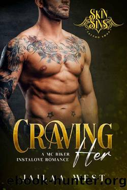 Craving Her: A short tattoo artist mc instalove romance (Skin Sins Tattoo Shop Book 4) by jailaa west
