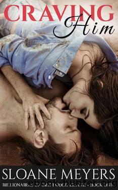 Craving Him_A Billionaire Beach Island Romance by Sloane Meyers