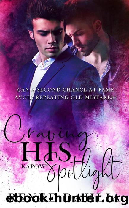Craving His Spotlight by Renee Dahlia