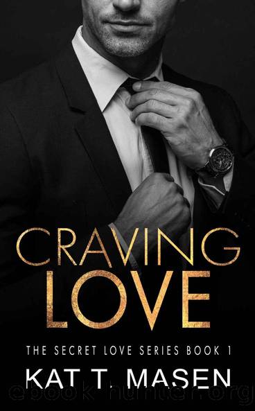 Craving Love (Secret Love #1) by Kat T. Masen