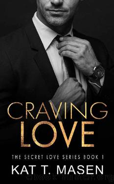Craving Love: An Age Gap Romance (The Secret Love Series Book 1) by Kat T. Masen