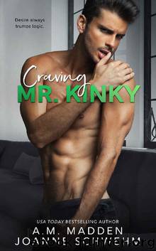 Craving Mr. Kinky (The Mr. Wrong Series Book 4) by A.M. Madden & Joanne Schwehm