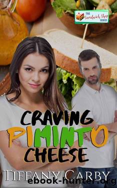Craving Piminto Cheese: A Sandwich Shop Series novella by Tiffany Carby