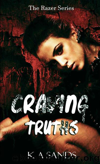 Craving Truths (The Razer Series Book 3) by Sands K A