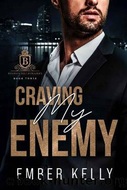 Craving my Enemy (Boston Billionaires Book 3) by Ember Kelly