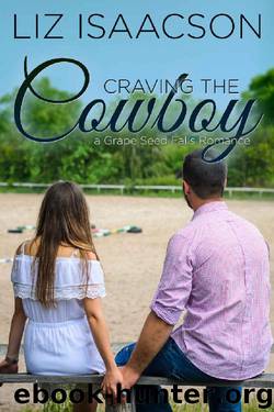 Craving the Cowboy: Christian Contemporary Romance (Grape Seed Falls Romance Book 2) by Liz Isaacson