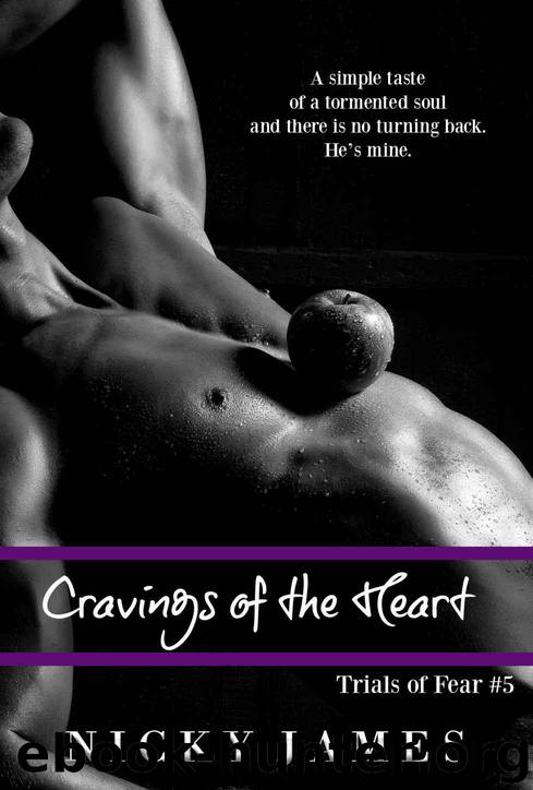 Cravings of the Heart (Trials of Fear Book 5) by James Nicky