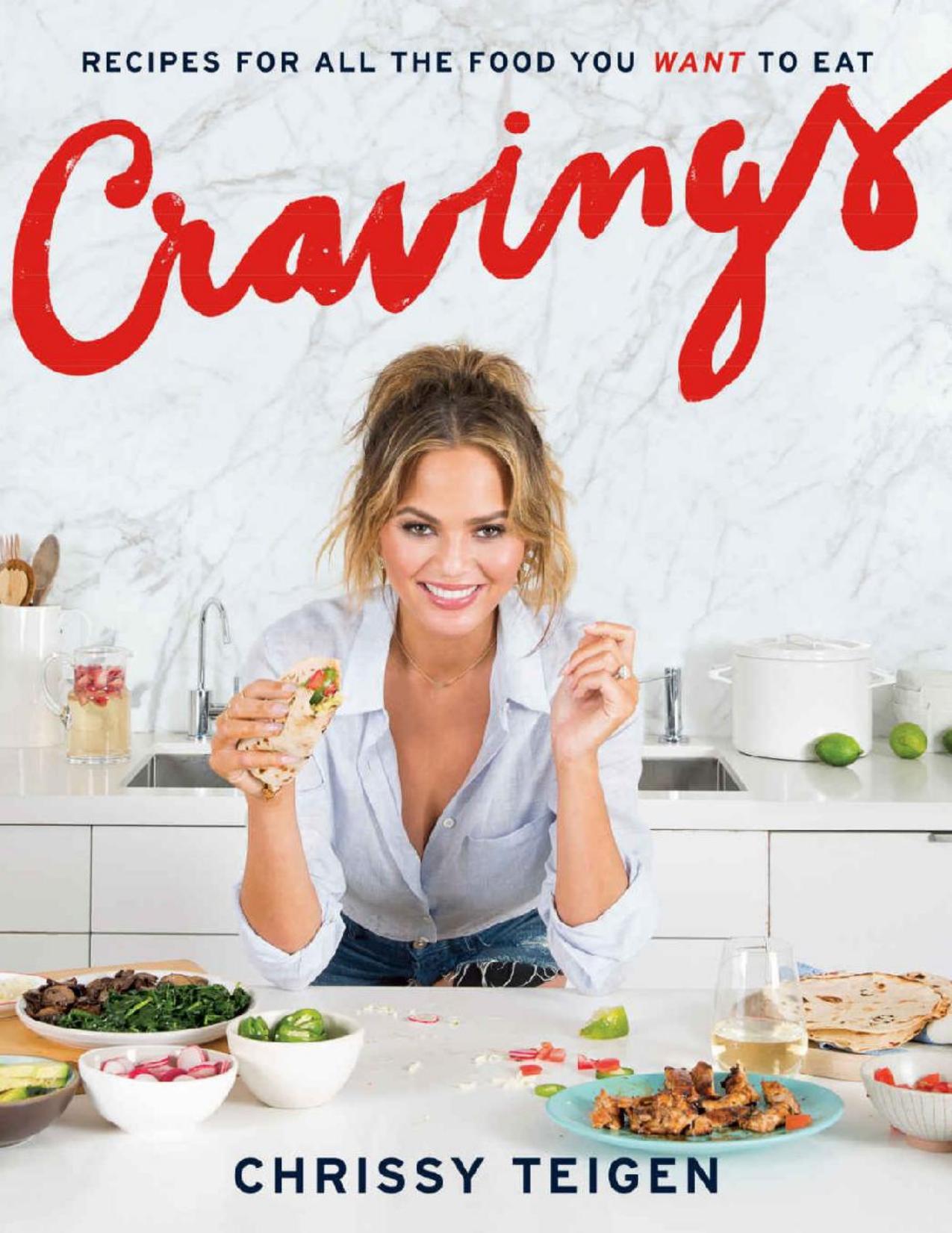 Cravings: Recipes for All the Food You Want to Eat by Chrissy Teigen & Adeena Sussman