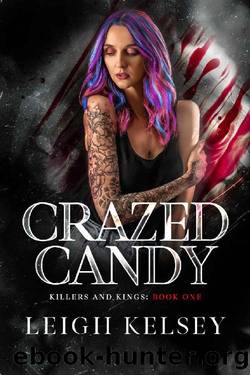 Crazed Candy: A Twisted Paranormal Fated Mates Romance (Killers and Kings Book 1) by Leigh Kelsey