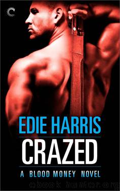 Crazed: A Blood Money Novel by Edie Harris